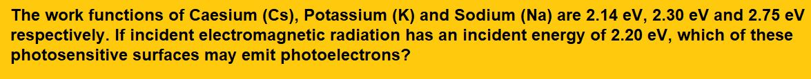 the work function of caesium potassium and sodium