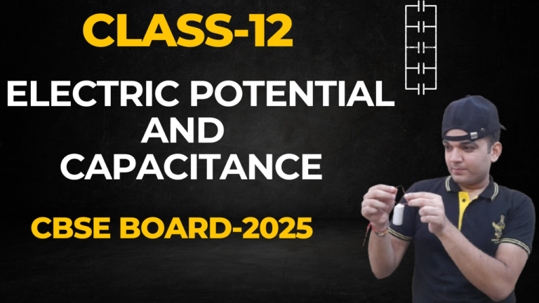 Class-12 Ch-2 Electric Potential and Capacitance