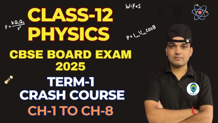 Class-12th Physics CBSE Board 2025 Term-1 Crash Course