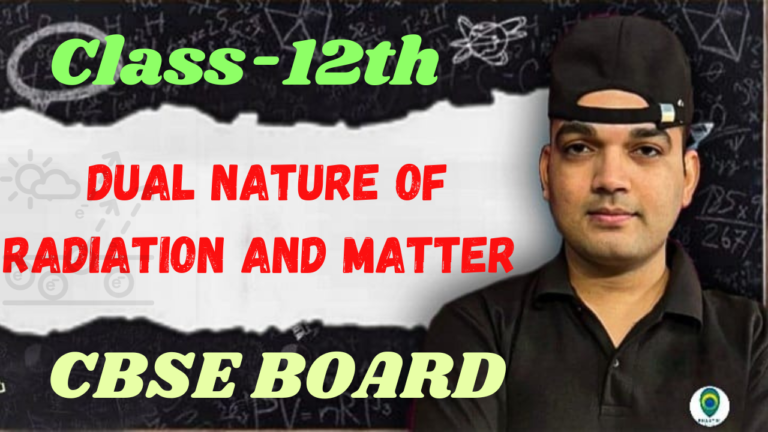 Class-12 Ch-11 Dual Nature of Radiation and Matter