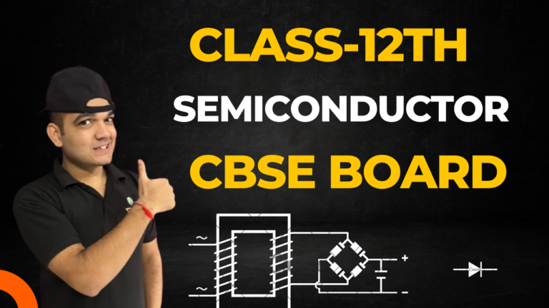 Class-12th Ch-14 Semiconductor