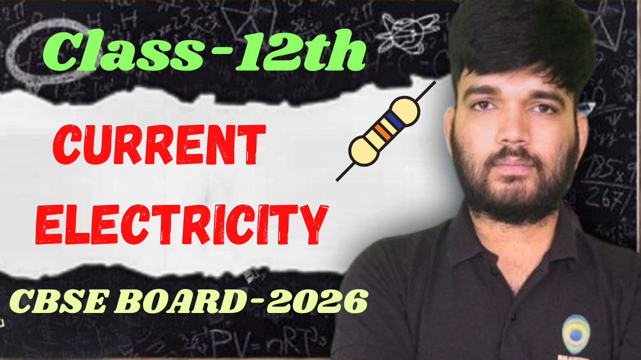 Class-12th Ch-3 (Current Electricity)