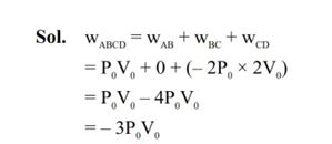 Using the given P V diagram, the work done by an ideal gas along the path ABCD is-  (1) 4 P0V0  (2) 3 P0V0  (3) –4 P0V0  (4) –3 P0V0